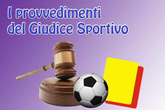 Eccellenza A, i provvedimenti del Giudice Sportivo